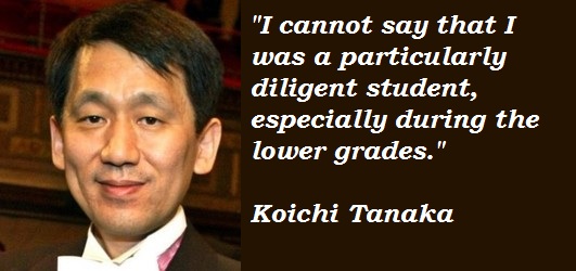 Koichi Tanaka's quote #4
