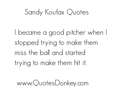 Koufax quote #1