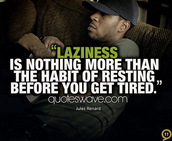 Laziness quote #4