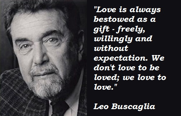 Leo Buscaglia's quote #1
