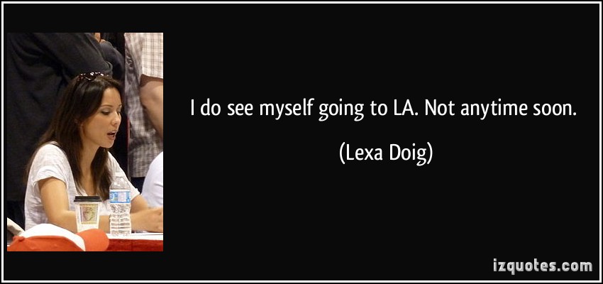 Lexa Doig's quote #3