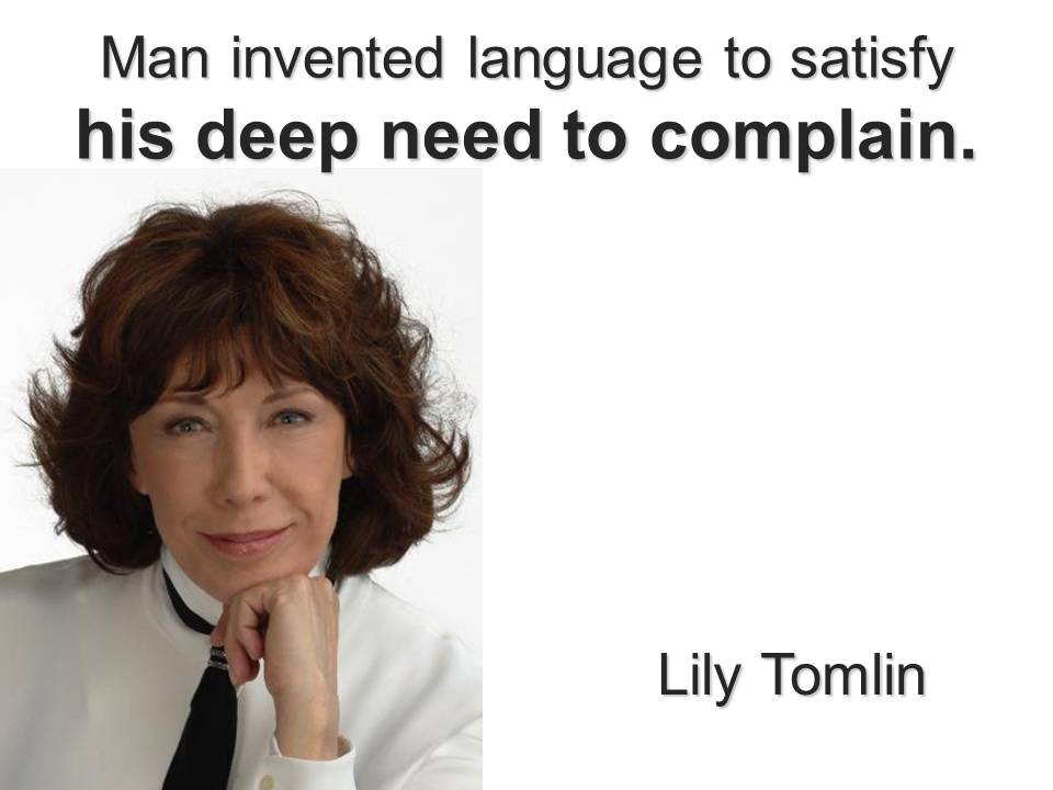 Lily Tomlin's quote #7