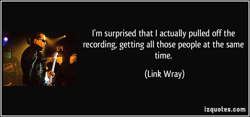 Link Wray's quote #1