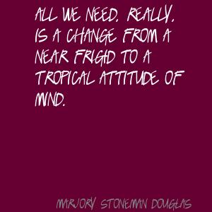 Marjory Stoneman Douglas's quote #2