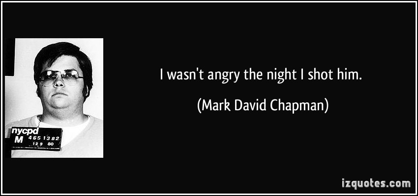 Mark David Chapman's quote #1