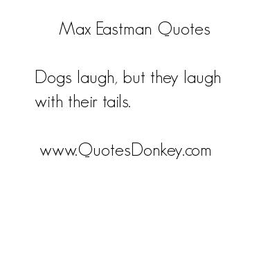 Max Eastman's quote #6