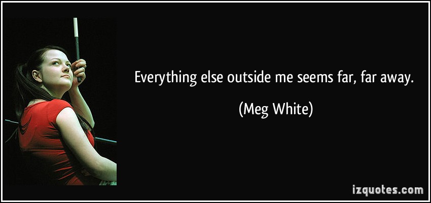 Meg White's quote