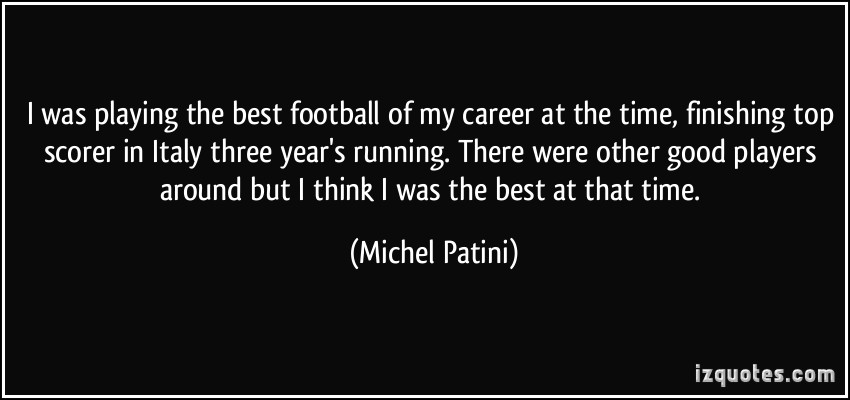 Michel Patini's quote #6