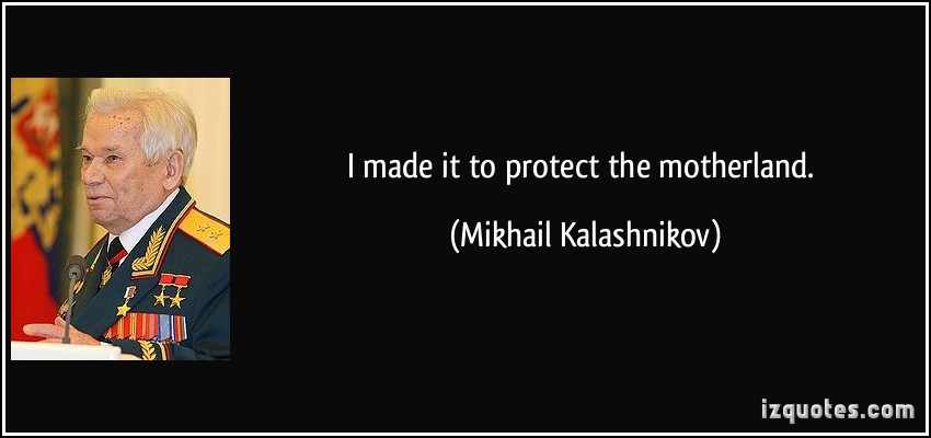 Mikhail Kalashnikov's quote