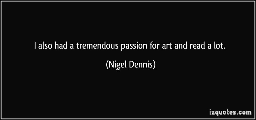 Nigel Dennis's quote