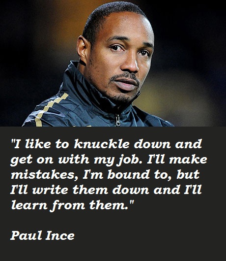 Paul Ince's quote #6