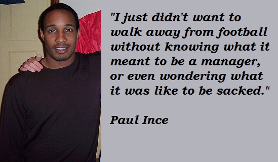 Paul Ince's quote #3