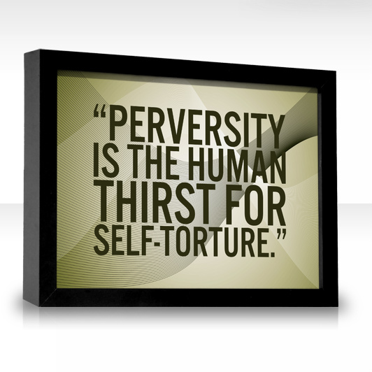 Perversity quote