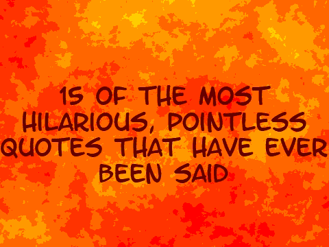 Pointless quote #2