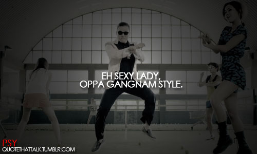 PSY's quote #2