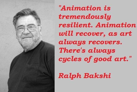 Ralph Bakshi's quote #8