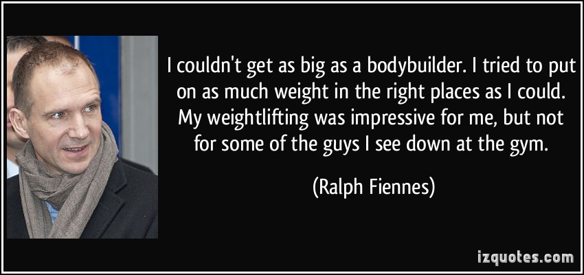 Ralph Fiennes's quote #5