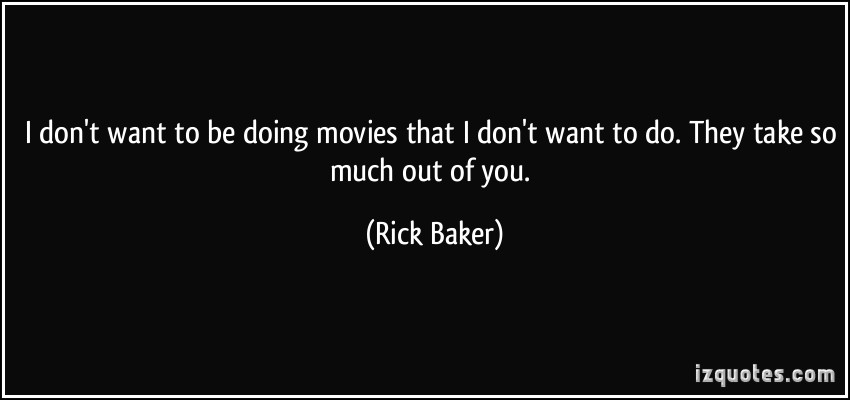 Rick Baker's quote #2
