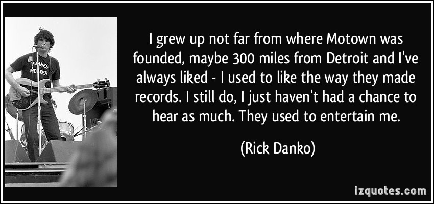 Rick Danko's quote #7
