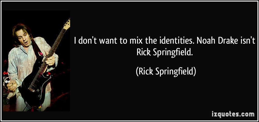 Rick Springfield's quote #4