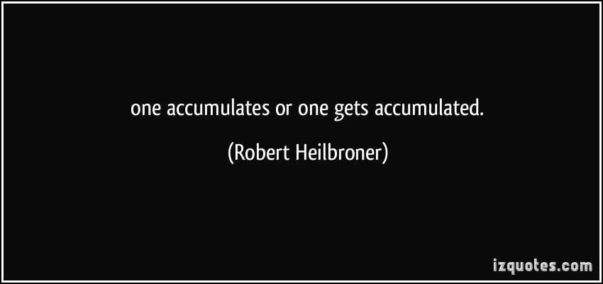 Robert Heilbroner's quote
