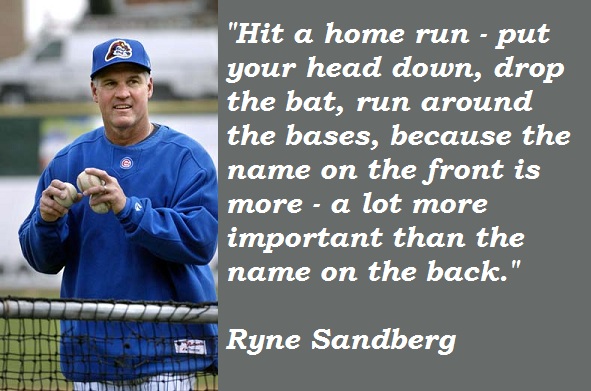 Ryne Sandberg's quote