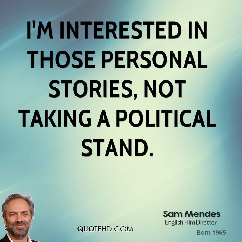 Sam Mendes's quote
