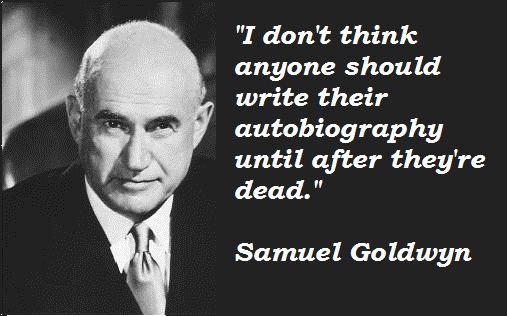 Samuel Goldwyn's quote #7