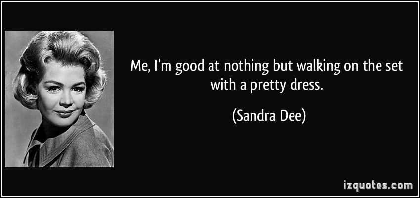 Sandra Dee's quote
