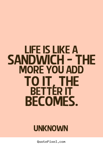 Sandwich quote #4