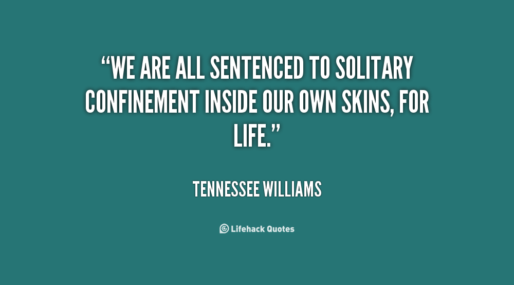 Solitary Confinement quote