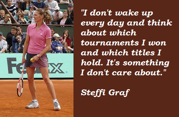 Steffi Graf's quote