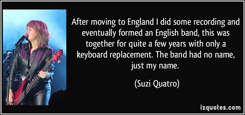 Suzi Quatro's quote #7