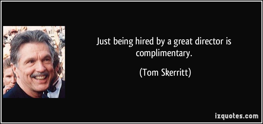 Tom Skerritt's quote