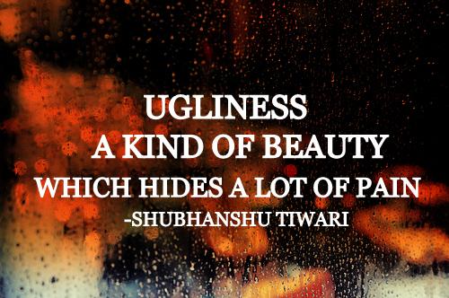 Ugliness quote