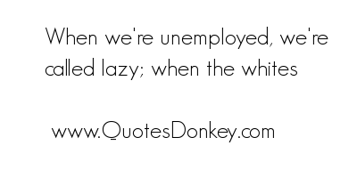 Unemployed quote #4