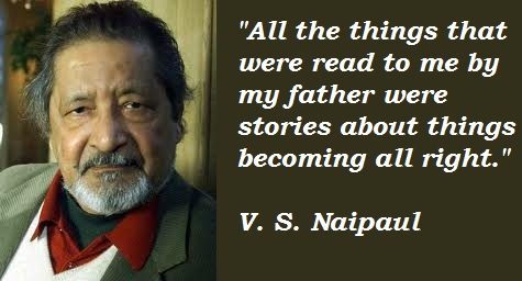 V. S. Naipaul's quote #8