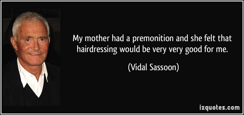 Vidal Sassoon's quote #8