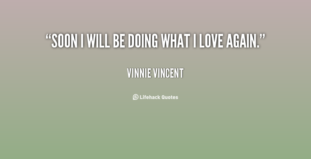 Vinnie Vincent's quote