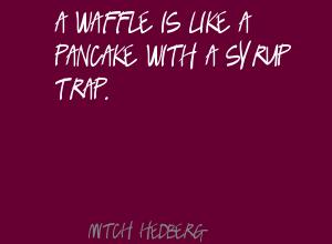 Waffle quote #1