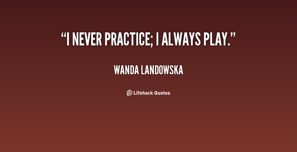 Wanda Landowska's quote