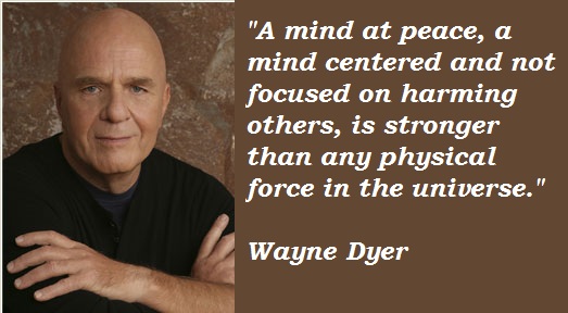 Wayne Dyer's quote #7