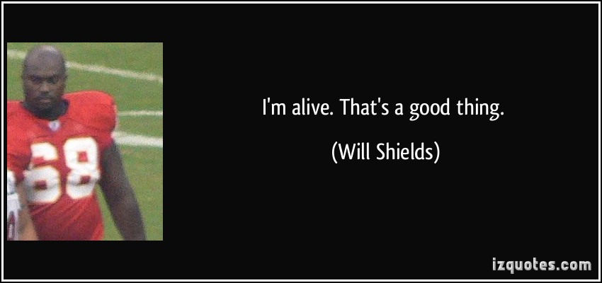 Will Shields's quote