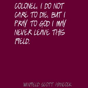 Winfield Scott Hancock's quote #1