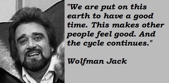 Wolfman Jack's quote #7