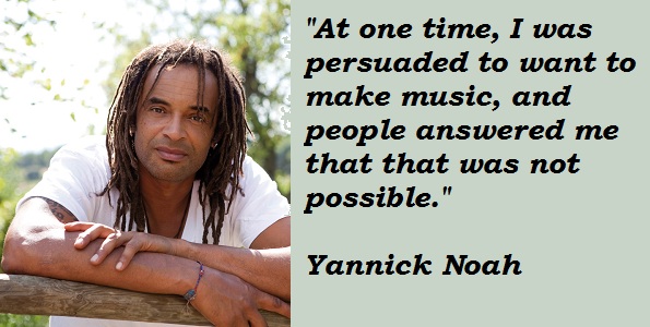 Yannick Noah's quote #2
