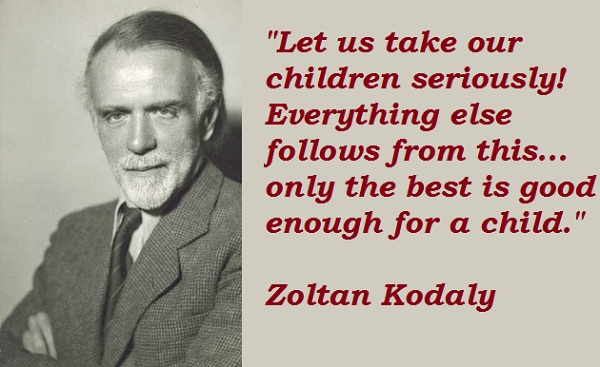 Zoltan Kodaly's quote #3