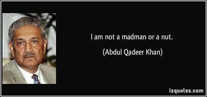 Abdul Qadeer Khan's quote #4