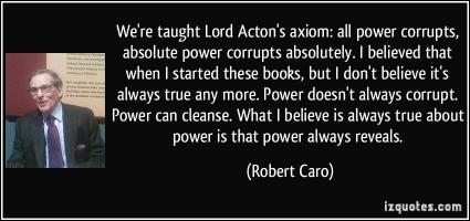 Absolute Power Corrupts quote #1