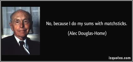 Alec Douglas-Home's quote